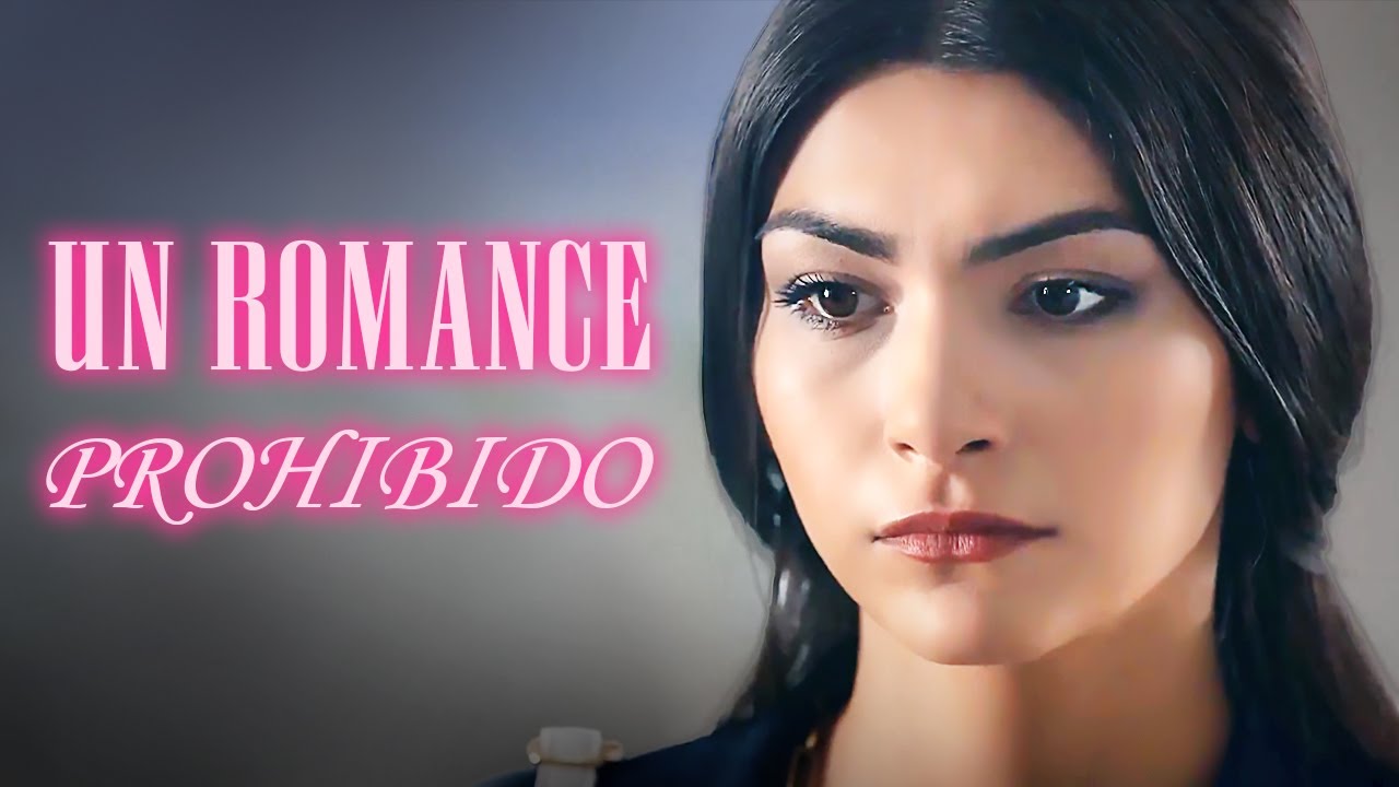 UN ROMANCE PROHIBIDO | PEL&Iacute;CULA COMPLETA EN ESPA&Ntilde;OL LATINO | Mundo De Series