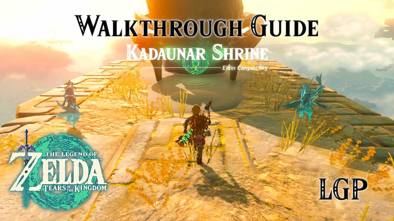 Tears Of The Kingdom | Kadaunar Shrine | Walkthrough Guide