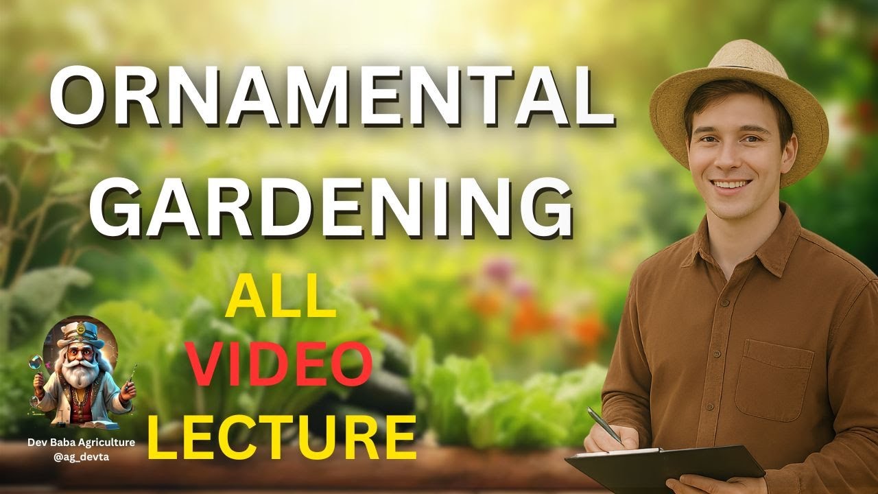 ORNAMENTAL GARDENINGFull Lecture | Agriculture Supervisor Vacancy | AG Exam Complete Video Lectures 
