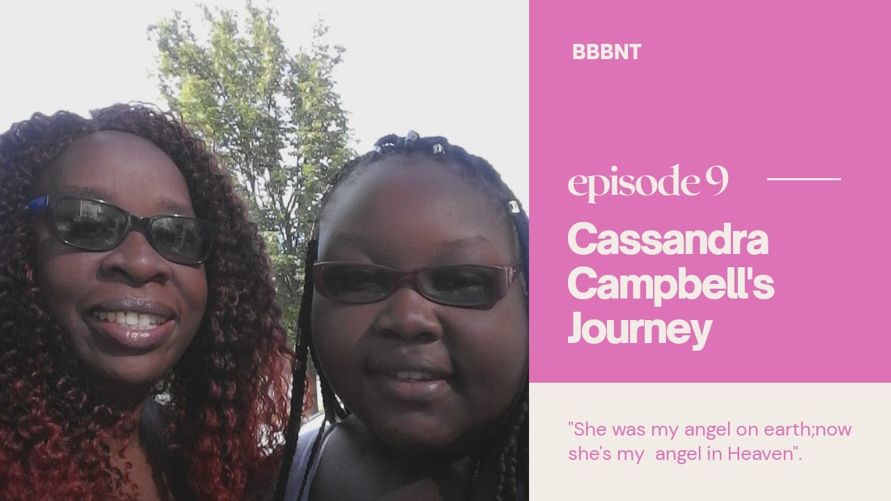 Season 2| Ep | 9 Pt  1| Cassandra Campbell shares her Journey.