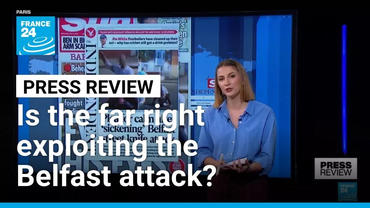 Is the far right exploiting the 'sickening' attack by a refugee in Belfast? &bull; FRANCE 24 English