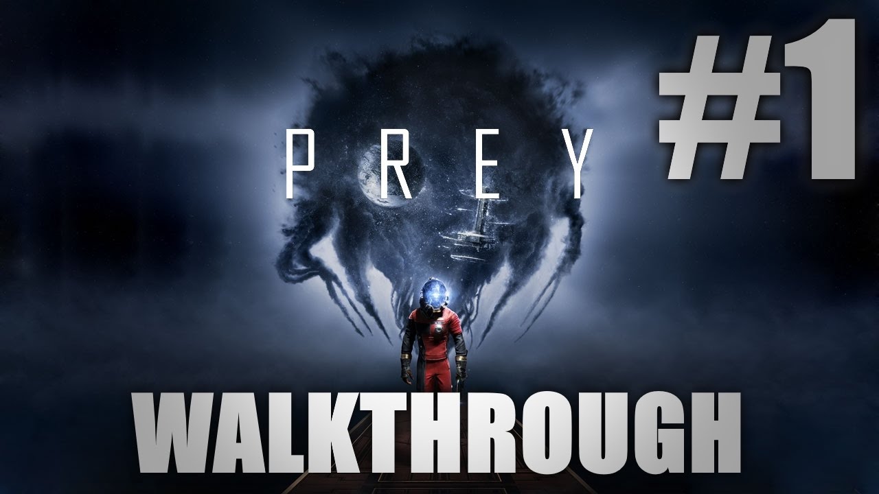 PREY Part 1 Testing Facility - Gameplay Walkthrough (No Commentary)
