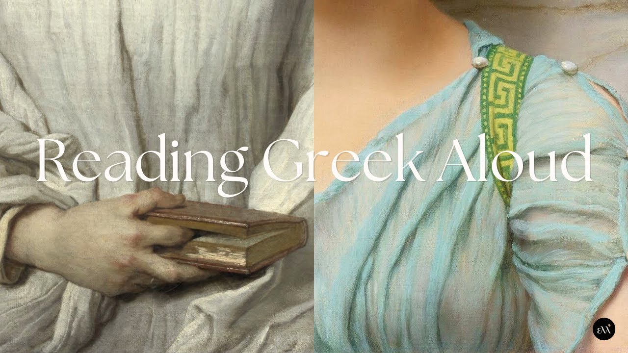 What Greek Sounds Like | Reading Greek Aloud