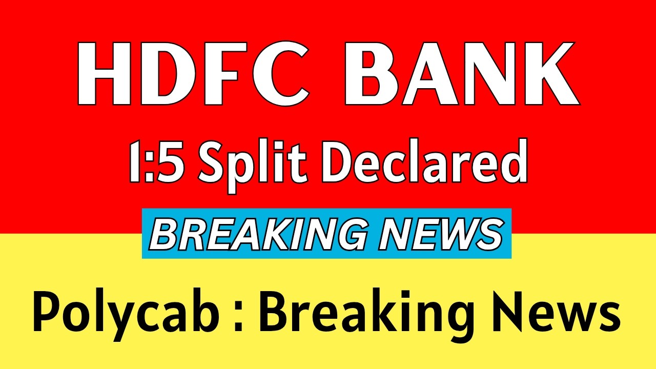 HDFC BANK Share Latest News 💥 1:5 SPLIT DECLARED 💥 POLYCAB Share Latest News &bull; HDFC BANK Share News