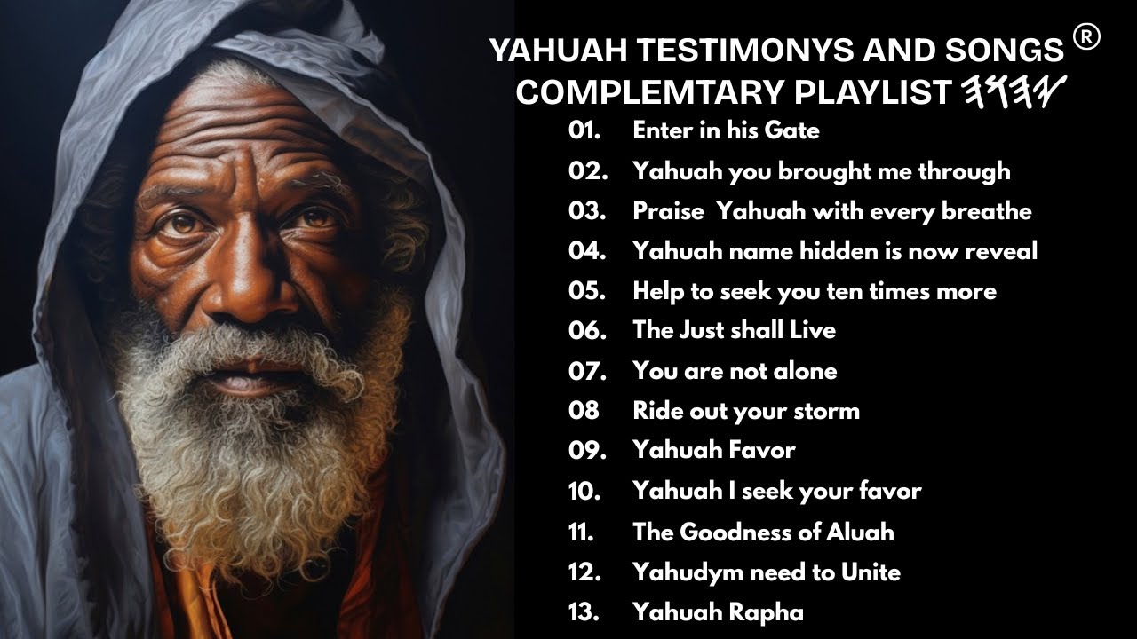 YAHUAH TESTIMONYS AND SONGS(COMPLEMTARY PLAYLISTS 4