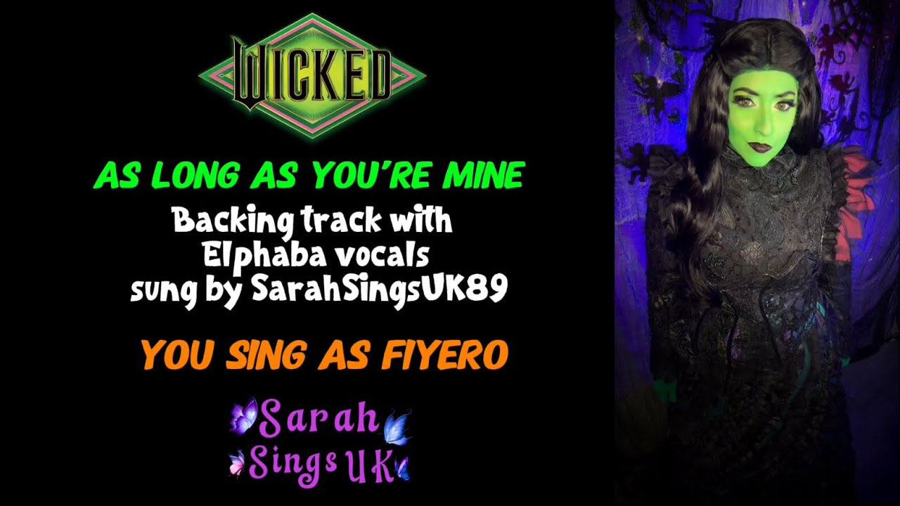 As Long As You’re Mine - Wicked Karaoke (Elphaba / Female Part Only) - Sing With Me As Fiyero 
