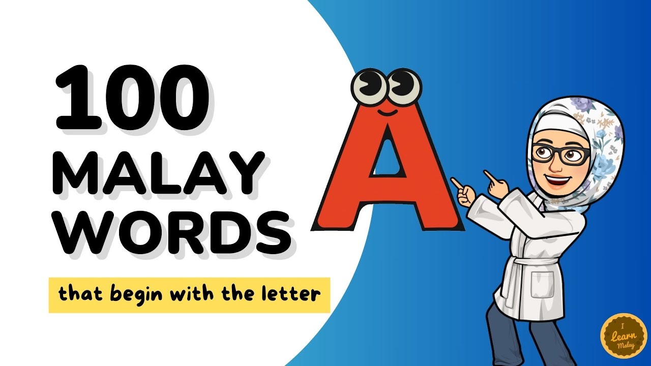 100 Malay Words Starting with “A” | Boost Your Vocabulary 🔤