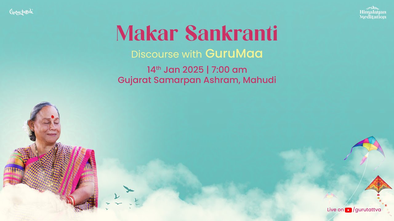 English | Makar Sankranti 2025 | Discourse with GuruMaa