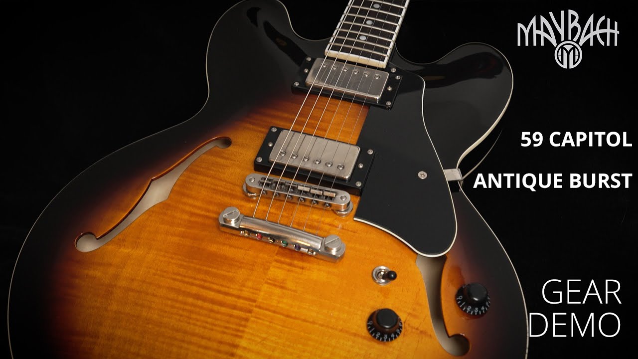 Maybach 59 Antique Burst Capitol (Gear Demo)