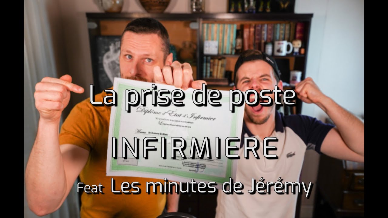 La prise de poste infirmier - avec Les minutes de Jérémy