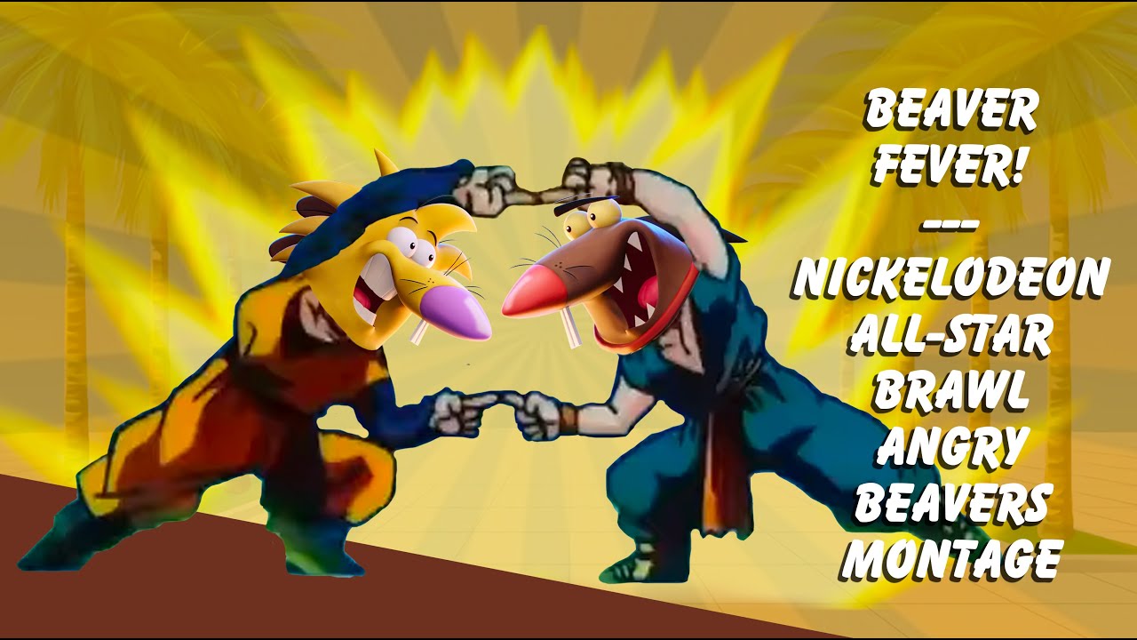 Beaver Fever! - Nickelodeon All-Star Brawl 2 Angry Beavers Montage