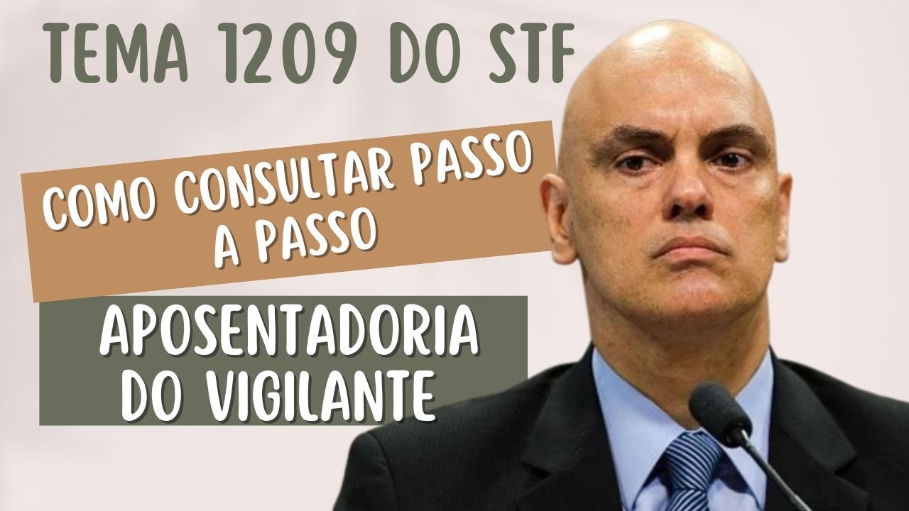 TEMA 1209 STF COMO CONSULTAR PASSO A PASSO!