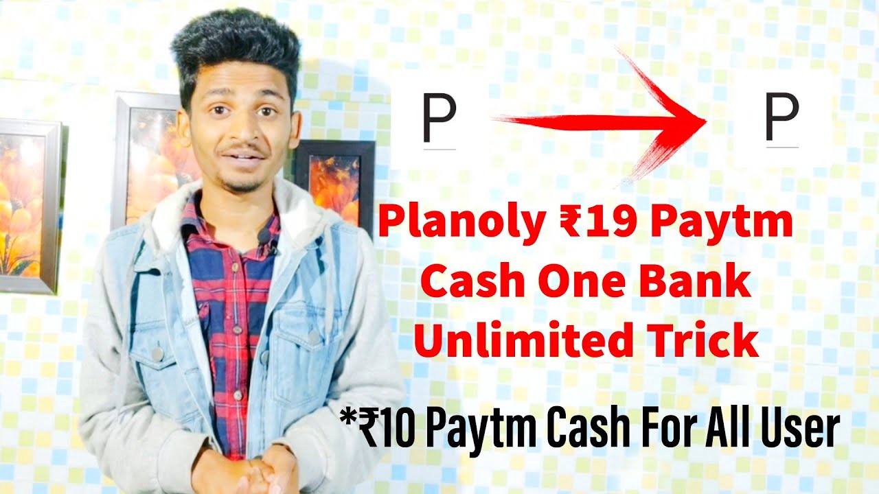 Planoly ₹19 Paytm Cash One Bank Unlimited Withdrawal Trick !! Paytm Giving ₹10 Free For All User