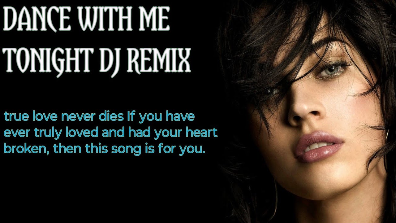 Dance With Me Tonight (DJ Remix) @stupiedinlove 