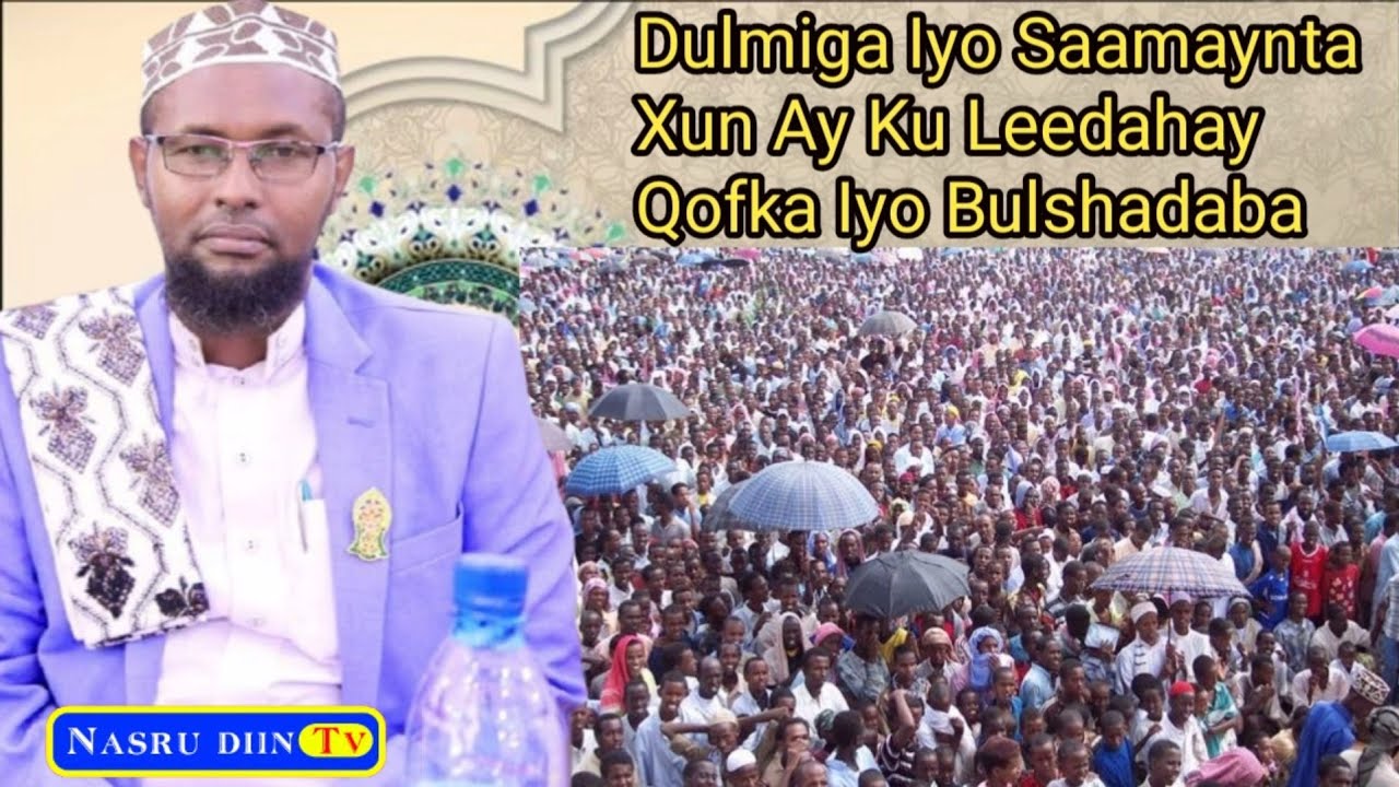 Dulmiga Iyo Saamaynta Xun Ay Ku Leedahay Qofka Iyo Bulshadaba, 》 Dr Sikh uuka Xasan Maalin