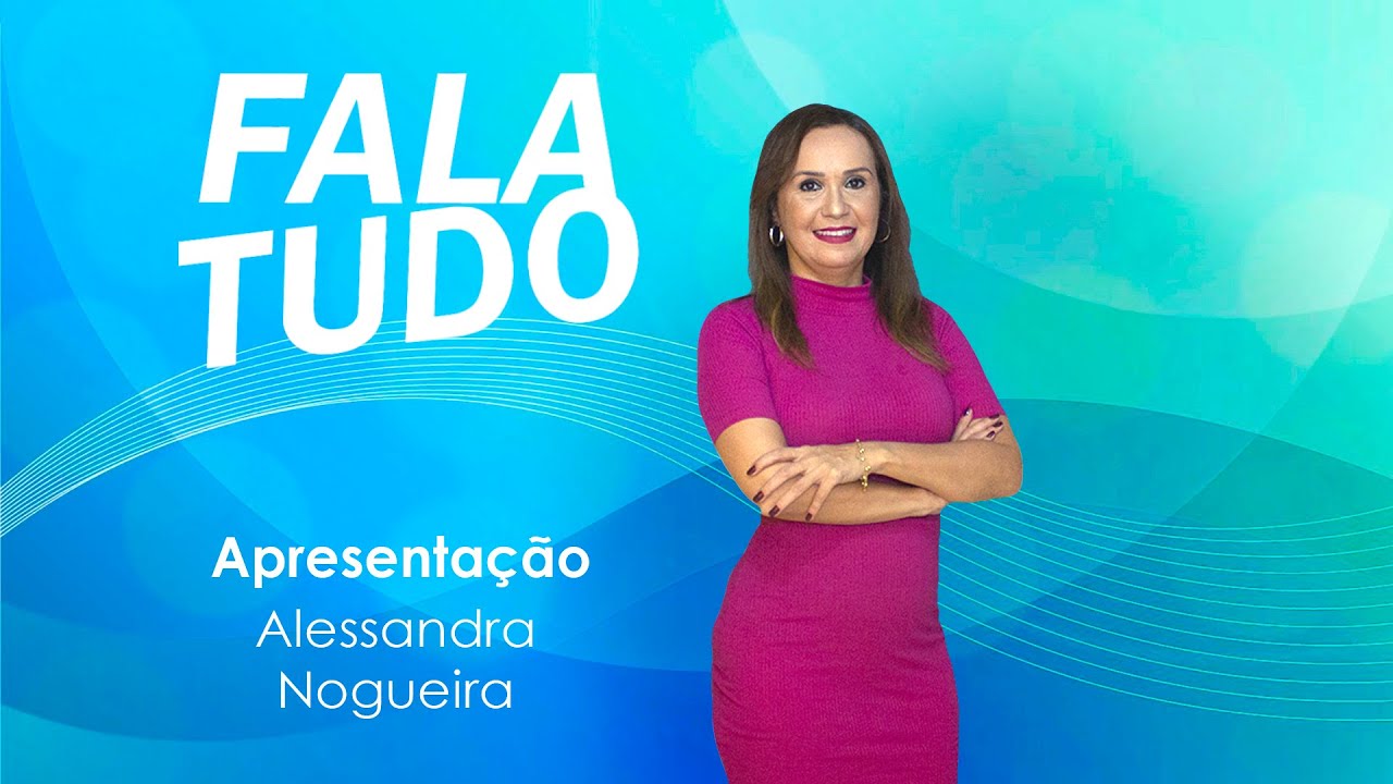 FALA TUDO - 02/03/2026 - ALESSANDRA NOGUEIRA
