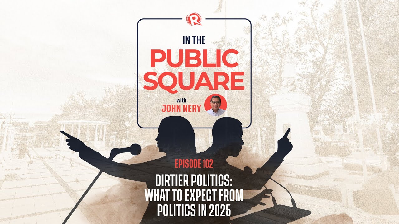 Dirtier politics: What to expect in 2025 | In The Public Square
