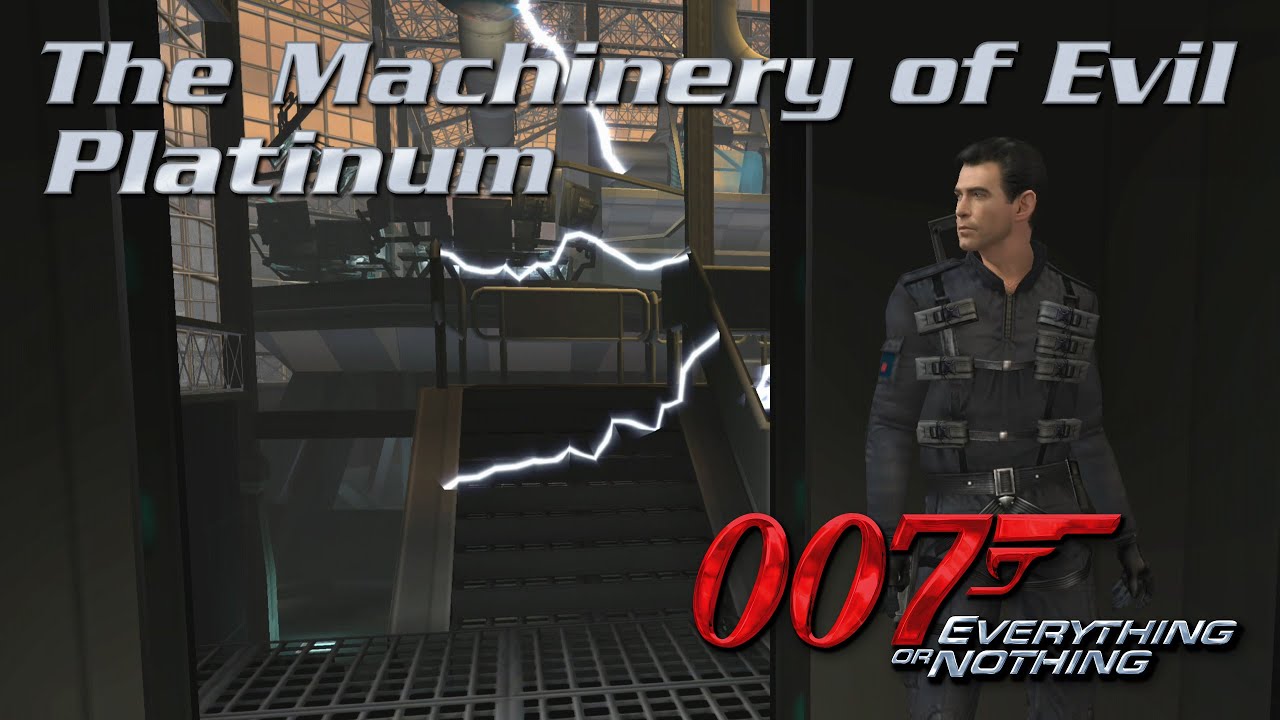 007: Everything or Nothing - The Machinery of Evil - PLATINUM