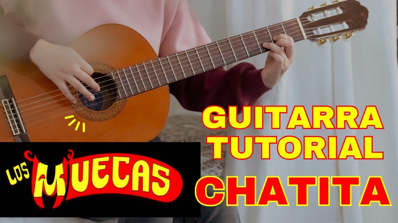 Cómo Tocar 'Chatita' de Los Muecas en Guitarra | Tutorial Paso a Paso Fácil