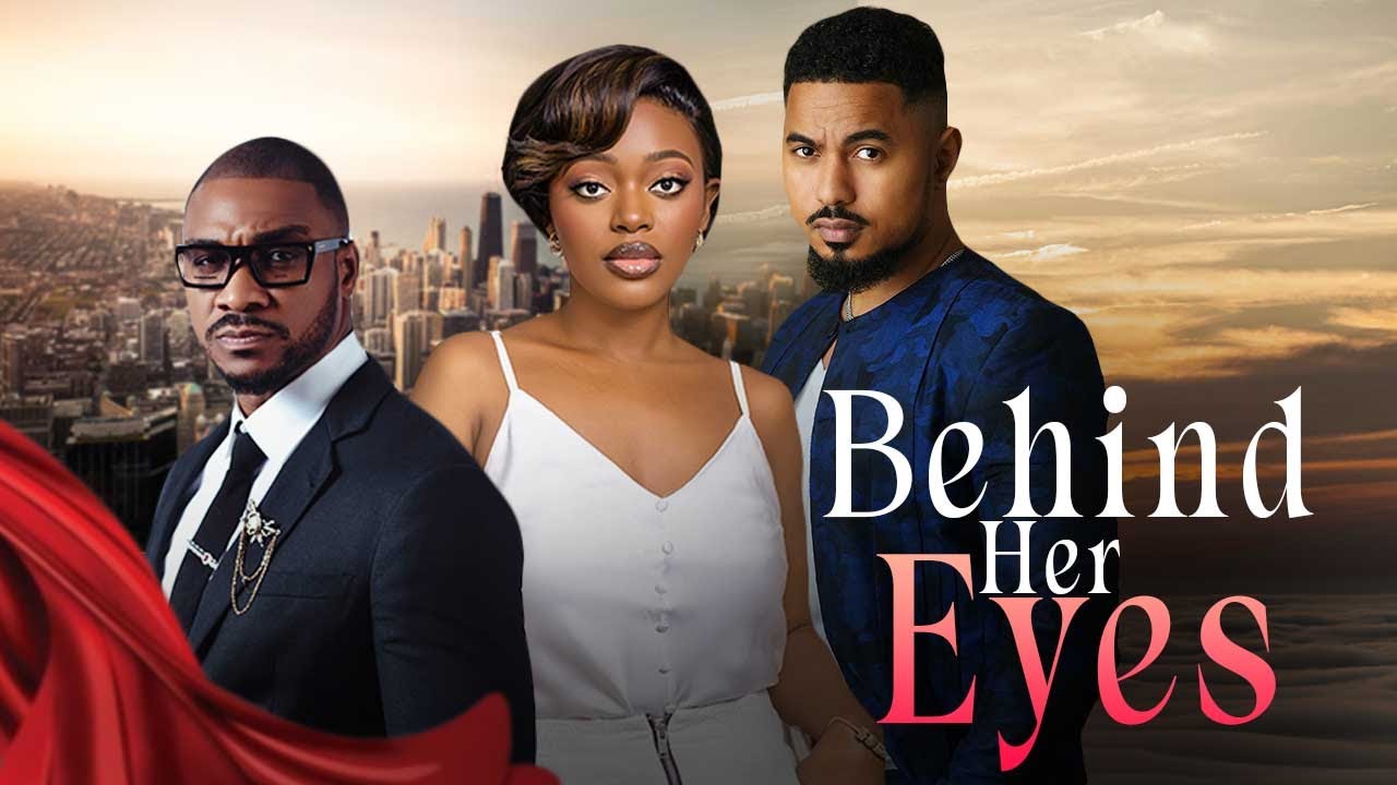BEHIND HER EYES |BEN TOUITOU,KENNETH NWADIKE,OKAWA SHAZNAY| -Nigerian Movies 2025 latest full movies