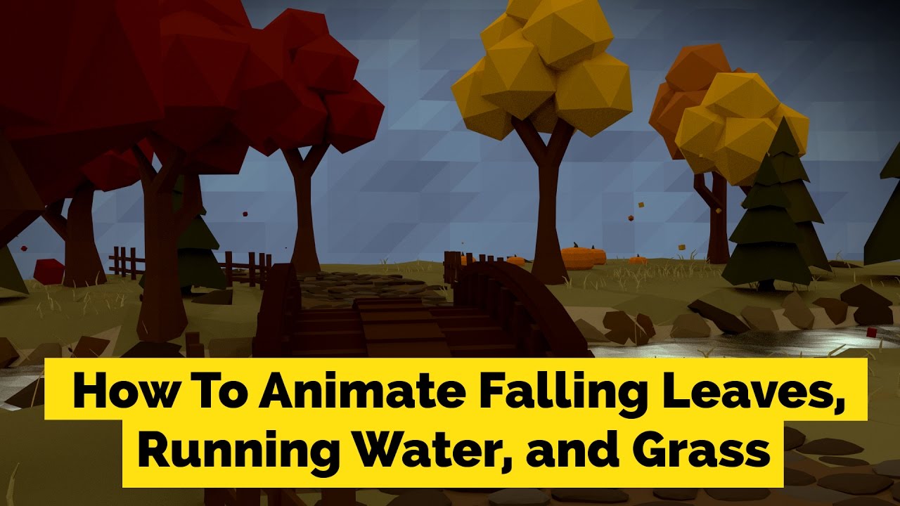 Blender Low-Poly Tutorial: Falling Leaves, Running Water, Grass