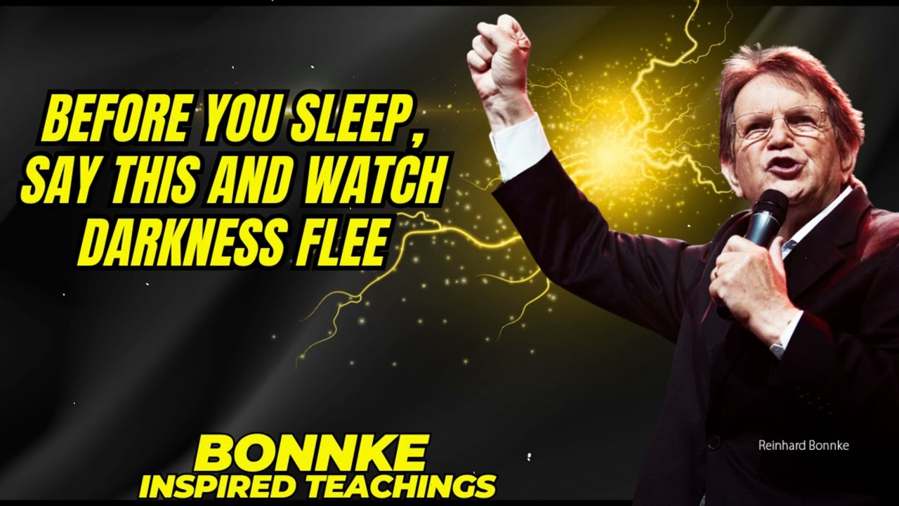 Bonnke Inspired Teachings _  Before You Sleep, Say This and Watch Darkness Flee