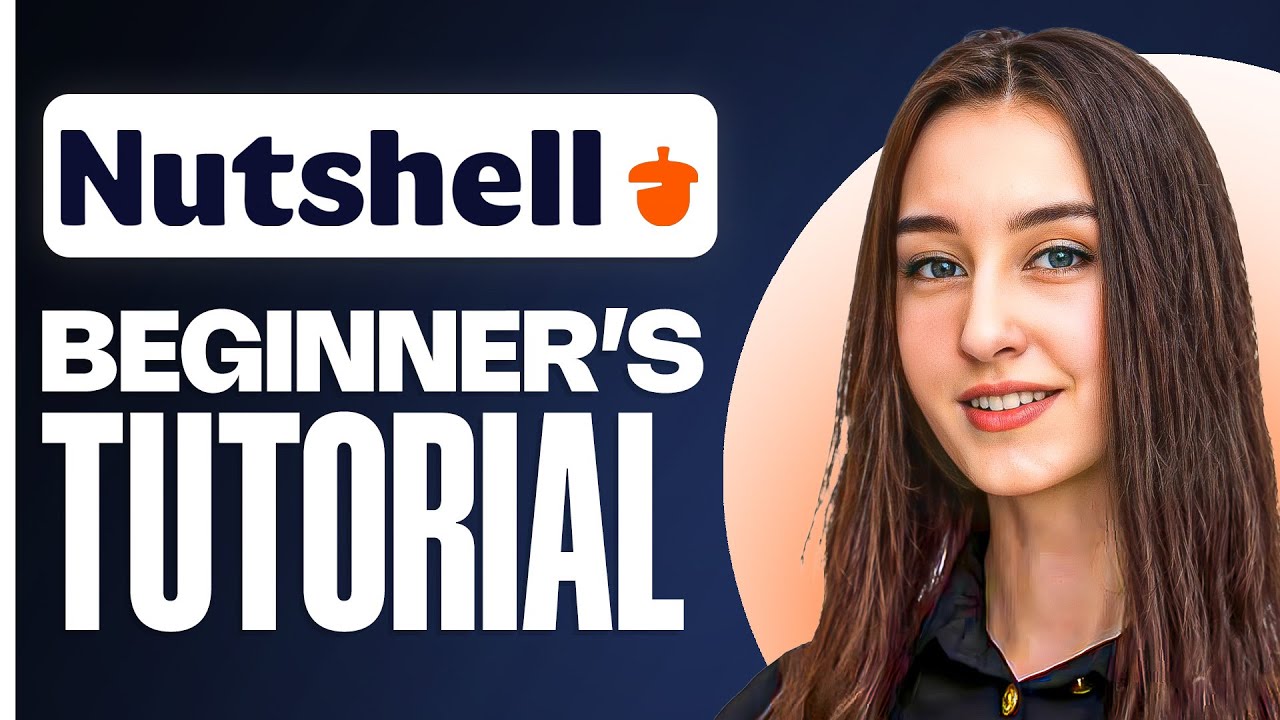 Nutshell CRM Tutorial for Beginners | Manage Leads & Sales in 2025