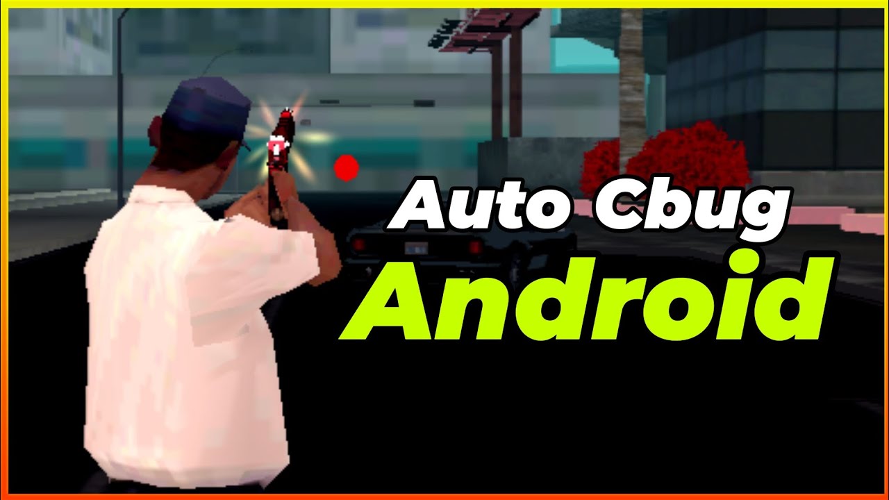 Auto Cbug para SAMP Android