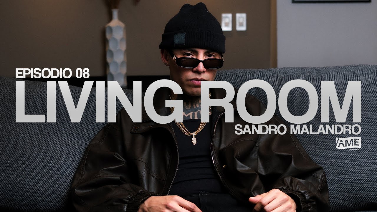 SANDRO MALANDRO | LIVING ROOM - EPISODIO 08
