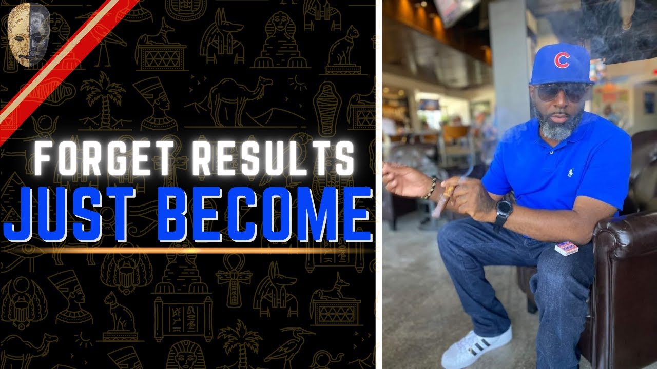 Don't Let Your Results Dictate Your Mood | Just BECOME