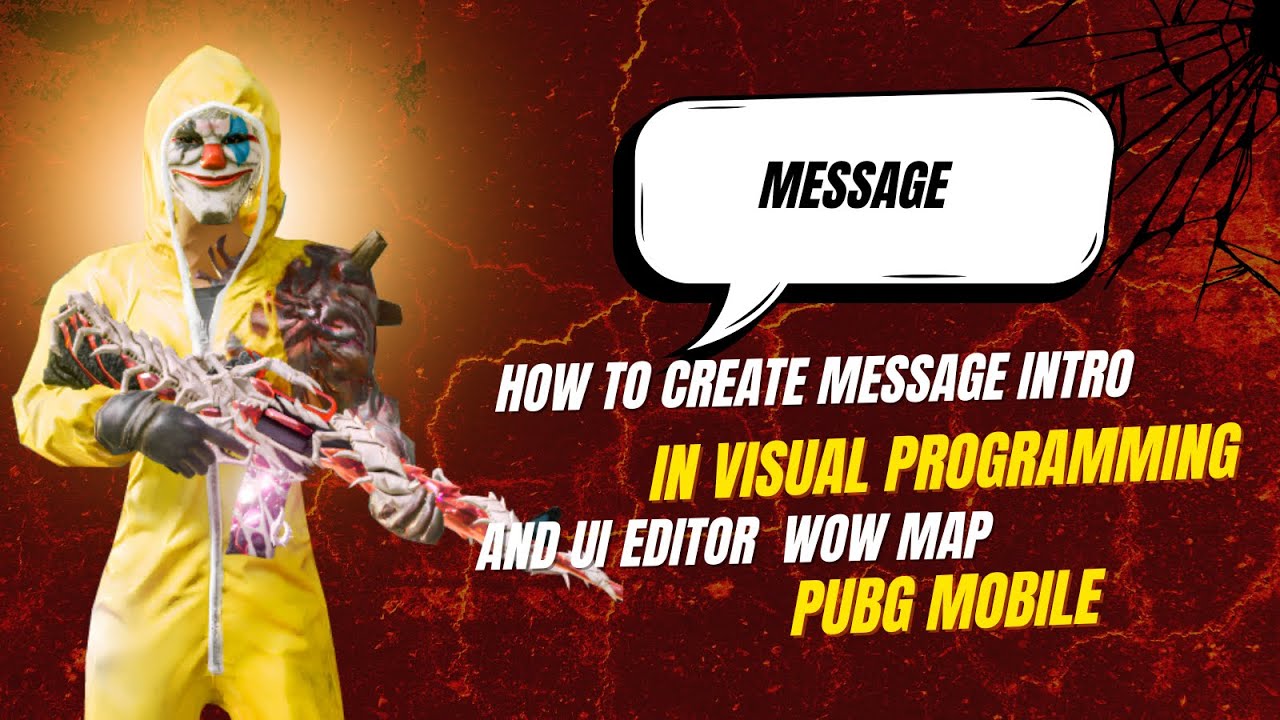 how to create message intro in visual programming and UI editor wow map PUBG Mobile