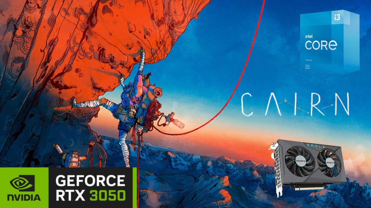Cairn | RTX 3050 6GB + i3 10105 | Alto 1080p | FPS