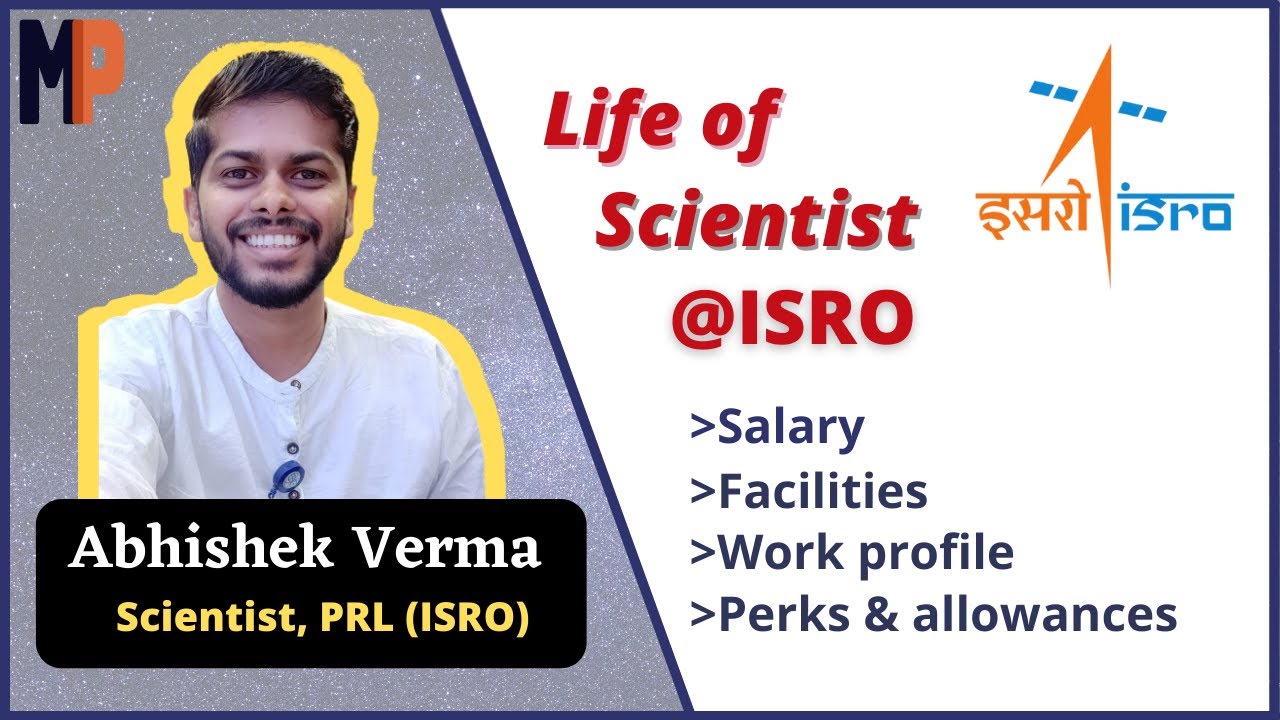 Life at ISRO by Abhishek Verma (Scientist) | All about employee life at ISRO | Life @ ISRO