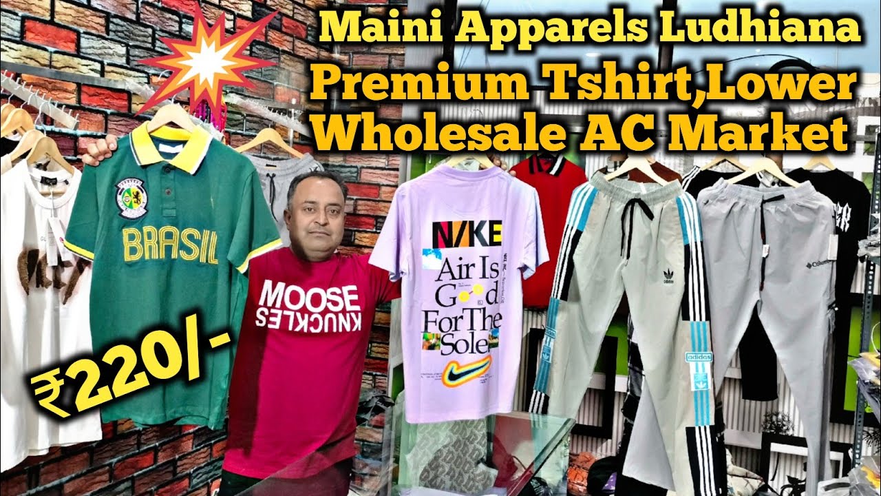 🔥Premium Tshirt Wholesale AC Market Ludhiana | Ludhiana Wholesale Market | Maini Apparels Ludhiana