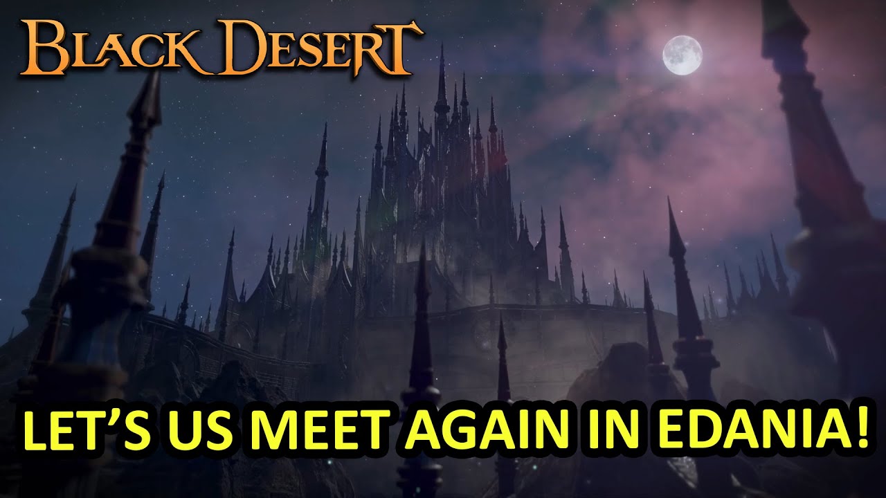 NEW REGION, Edania Is Coming!!! (Black Desert Online) BDO