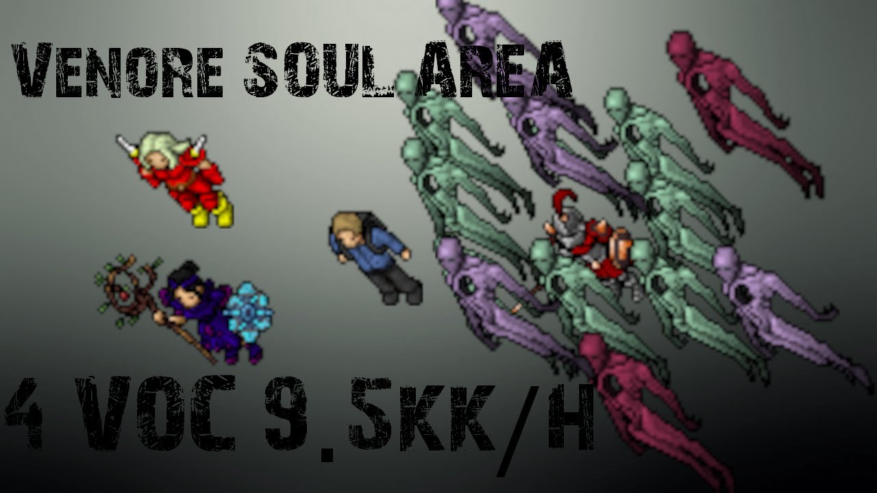 [Tibia] [4 VOC] Venore Souls 9.5KK/H 225%
