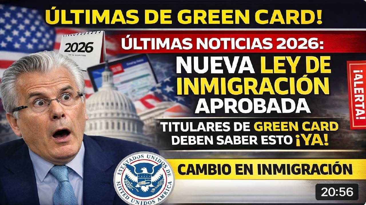 Últimas noticias 2026:Nueva ley de inmigración aprobada. Titulares de green card deben saber esto YA