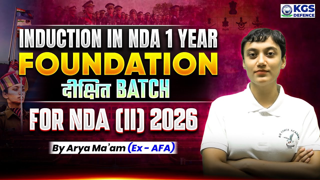 Induction in NDA 1 Year Foundation | दीक्षित Batch For NDA (II) 2026 | By Arya Ma'am | KGS Defence