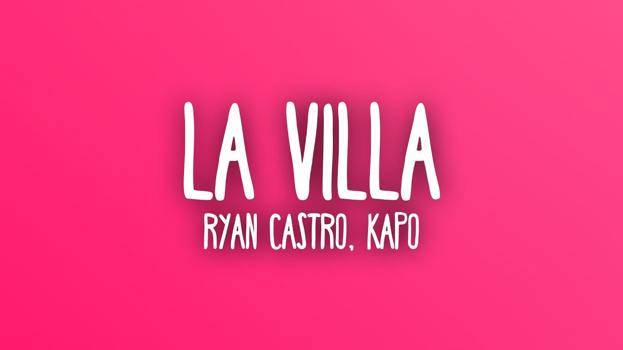 Ryan Castro - LA VILLA ft. Kapo & Gangsta (Sub. Español + Lyrics)