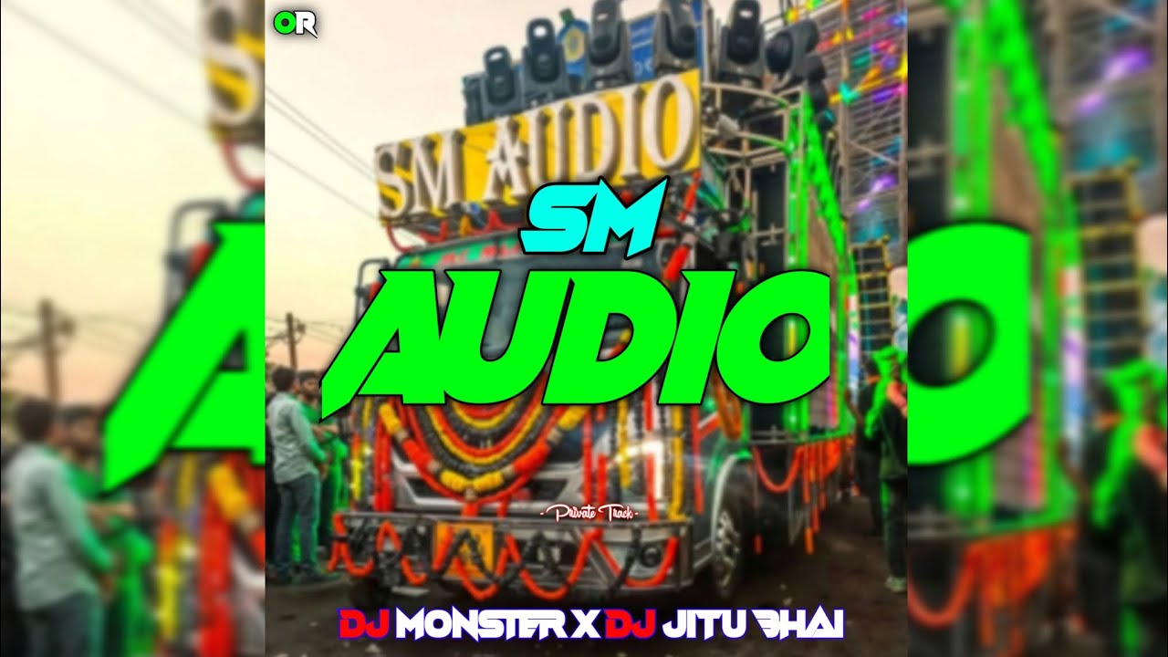SM AUDIO - PRIVATE TRACK ll DJ MONSTER X POWER OF JITU BHAI ll ONLY REMIX