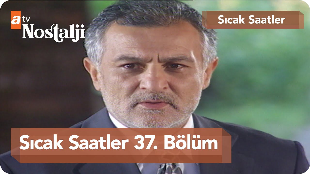 Sıcak Saatler 37. Bölüm