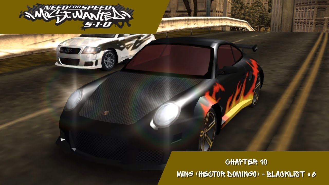Need for Speed: Most Wanted 5-1-0 - Chapter 10: Ming (Hector Domingo) (Blacklist #6)