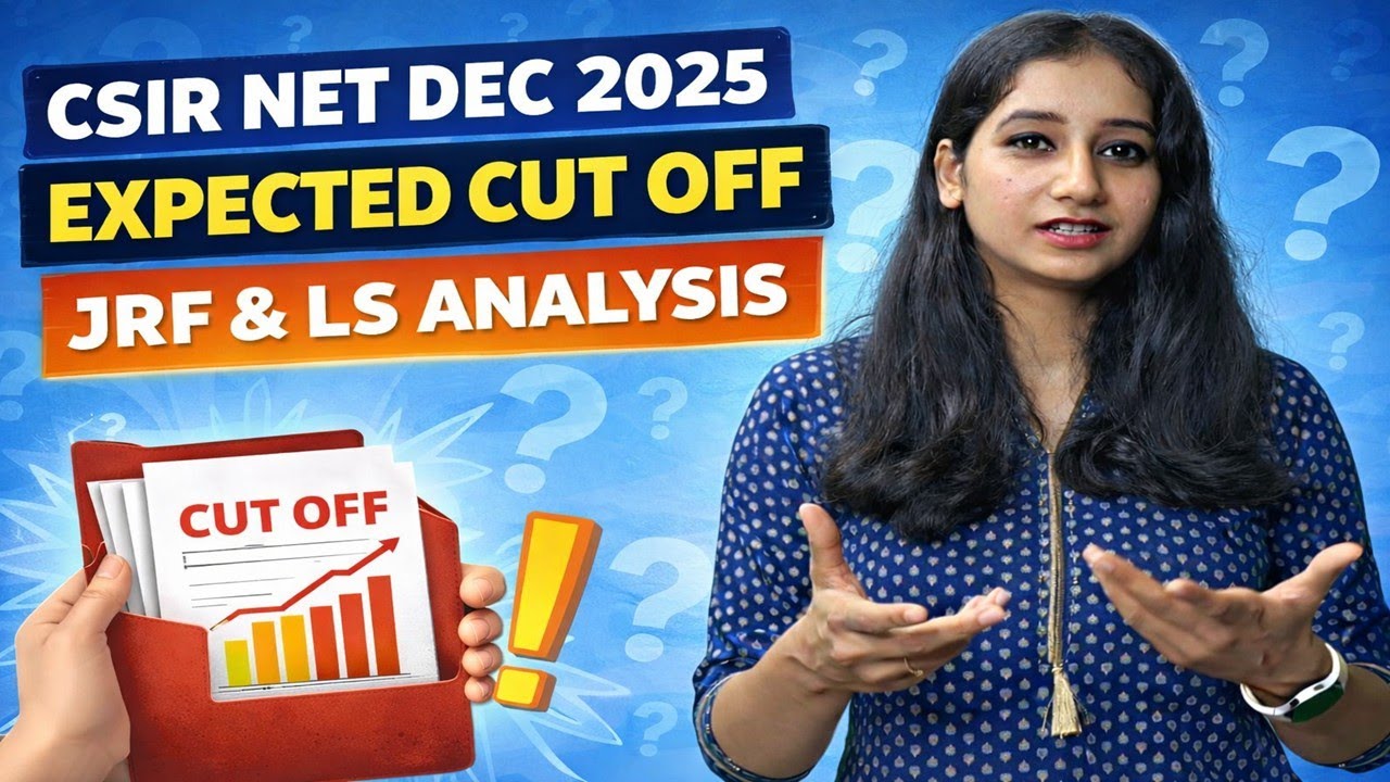 CSIR NET Dec 2025 Expected Cut Off: JRF & LS Category-Wise Analysis 🔥JRF Chances Explained