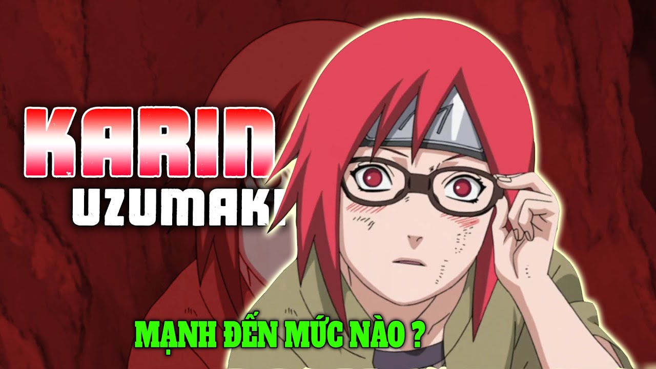 Cận Cảnh Hơn Về Cuộc Đời Của Karin Uzumaki | Nữ Hoàng Hồi Máu
