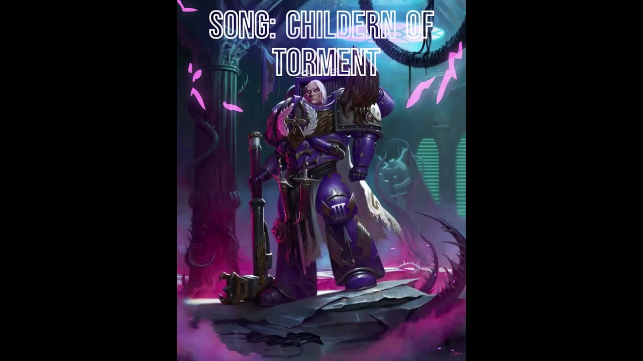 Warhammer 40k Metal Song: Children of Torment #warhammer40k  #metal