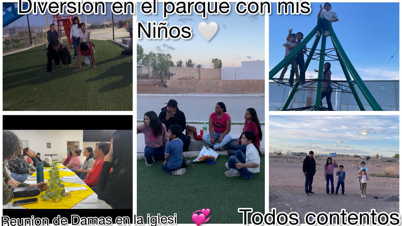 🫂Diversion en el parque en familia💞Cenando 🥣reunion de damas en la iglesi ✨todo muy bonito 