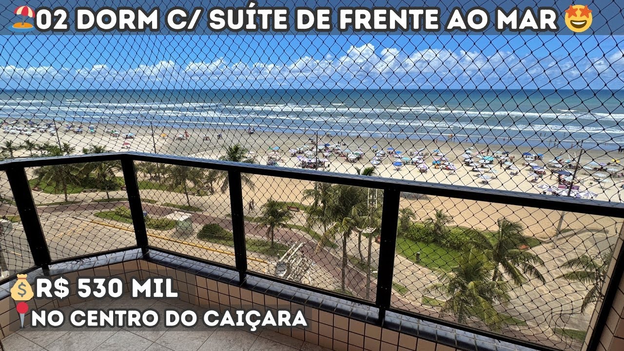 🏖️ Praia Grande Frente ao Mar, 02 Dormitórios c/ Suíte, 02 Sacadas de Frente Mar, 96m2 🏖️