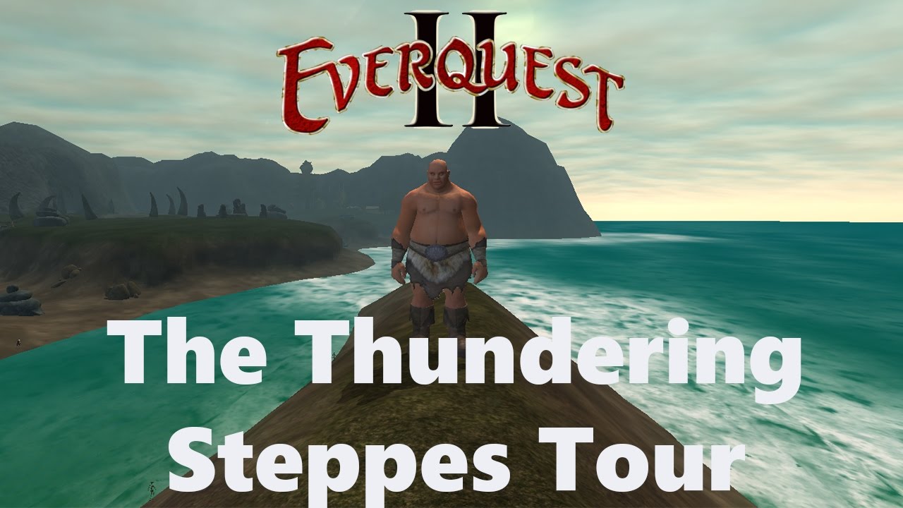 EQ2 Nostalgia - The Thundering Steppes Tour