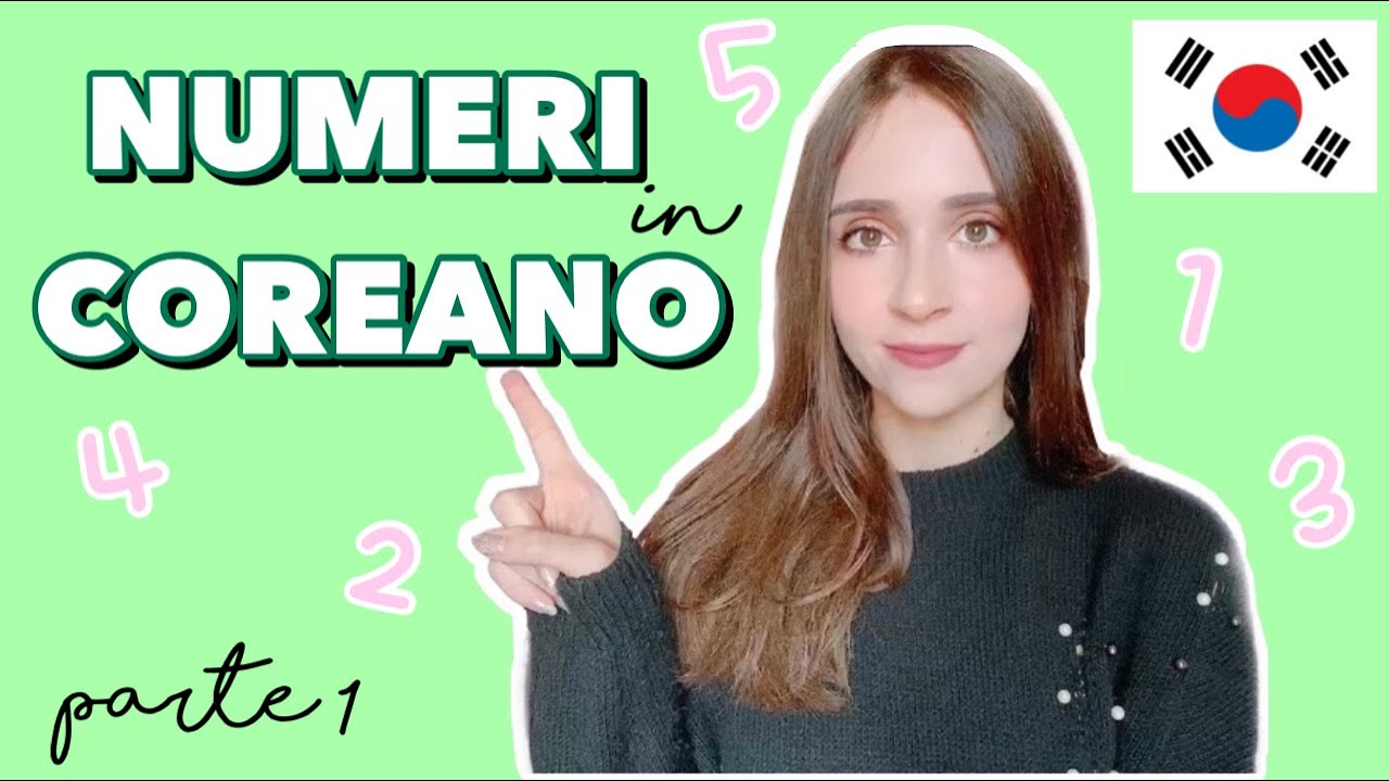 NUMERI IN COREANO: puro-coreani vs. sino-coreani - Imparare a contare in coreano | Parla coreano 🇰🇷