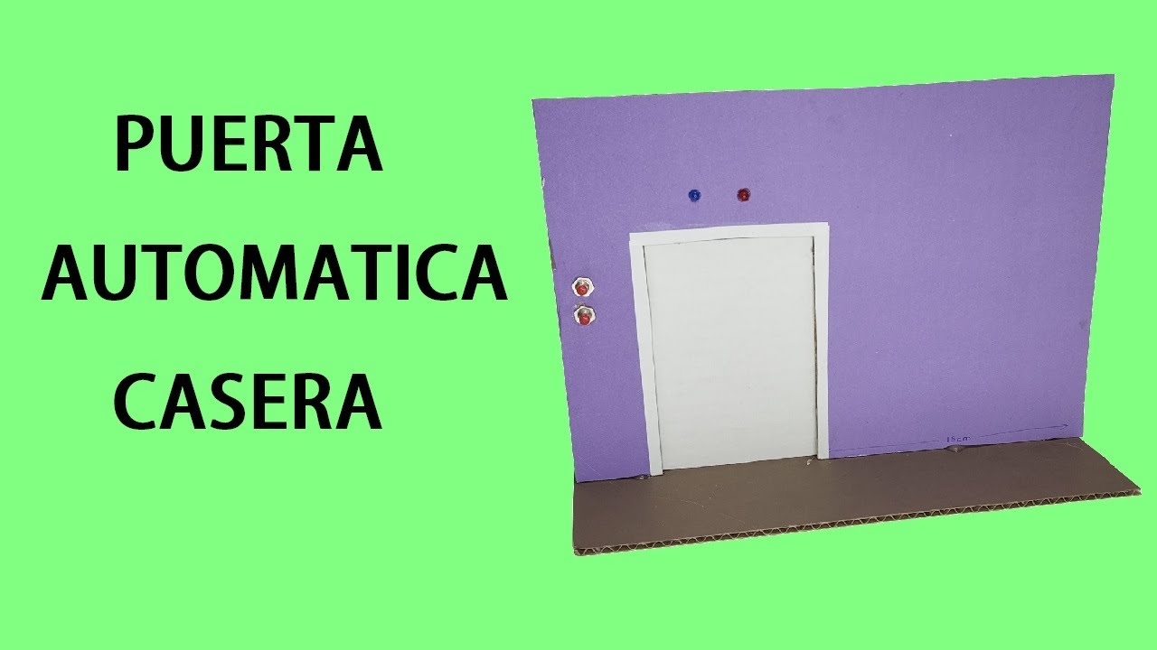 Como Hacer una Puerta Automatica Casera